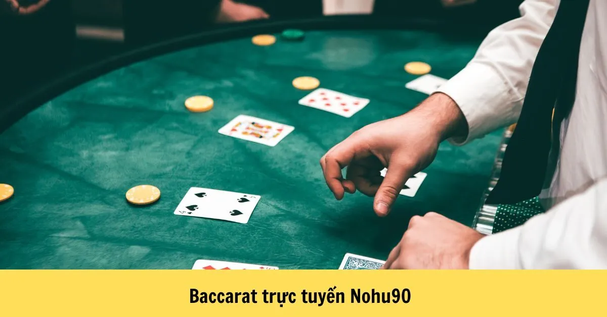 Khám phá trò chơi Baccarat trực tuyến Nohu90 8 Baccarat trực tuyến Nohu90