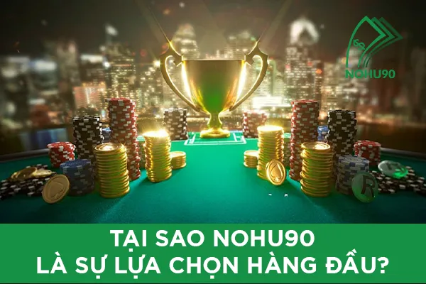 Nohu90 - Câu Lạc Bộ Cá Cược Online Tinh Hoa Số #1 Việt Nam 25 nohu90